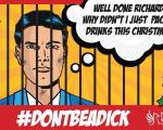 Don't be a dick - Christmas Campaign Image